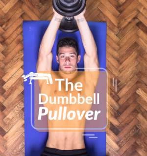 The Ultimate Guide on Dumbbell Pullover